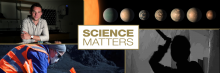 ScienceMatters Season 3 banner ScienceMatters Season 3 banner